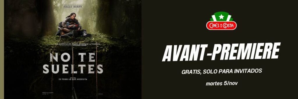 No te sueltes avant premiere